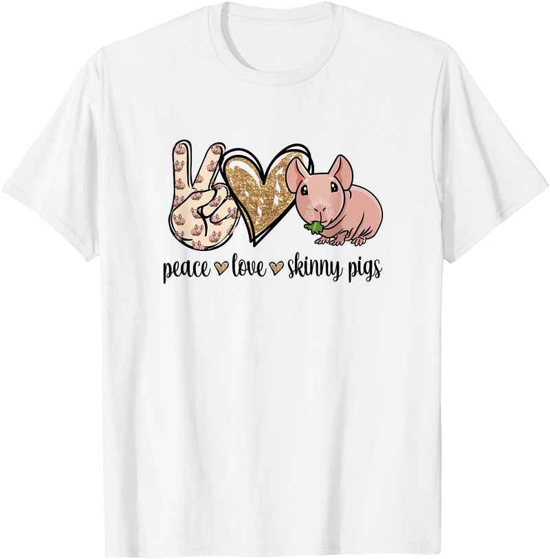 Skinny Guinea Pig Mom Gifts Shirts & Hoodies Womens Girls Cute Funny Peace Love Hairless Guinea Pig Lover T-Shirt - White