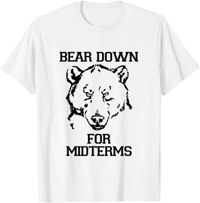 Funny College Tests - Bear Down For Midterms T-Shirt