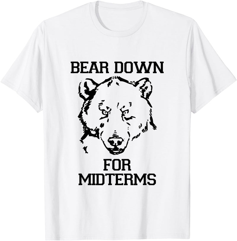 Bee Kind Tees Funny College Tests - Bear Down For Midterms T-Shirt - White