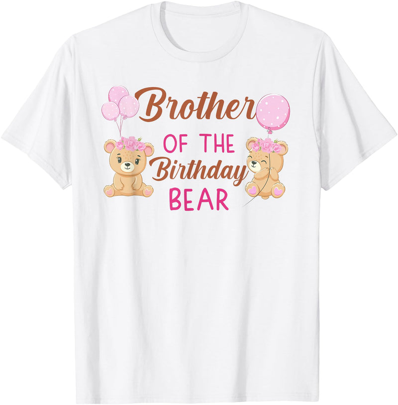 Family Birthday Bear Gifts Brother of The Birthday Girl Bear 1st Birthday Party Girl T-Shirt - White
