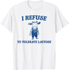 Cow I Refuse To Tolerate Lactose t -shir t Cow I Refuse To Tolerate Lactose T-Shirt - White
