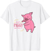 Cute Animal Pigs Clothing For Children And Adults Funny and Cute Pig Saying for Kids and Adults T-Shirt - White