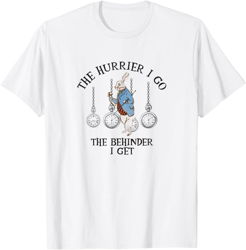 Alice in Wonderland- the Hurrier I Go the Behinder I Get T-Shirt in White
