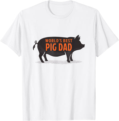 World's Best Pig Dad - Funny Pet Pig Saying T-Shirt