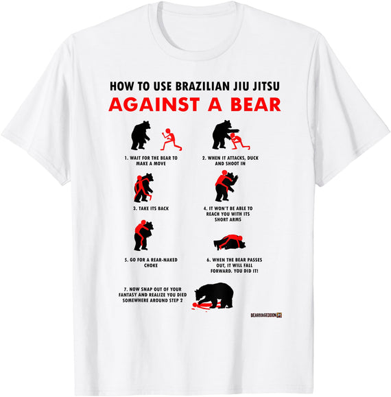Bearmageddon How to Use BJJ Against a Bear T-Shirt - White