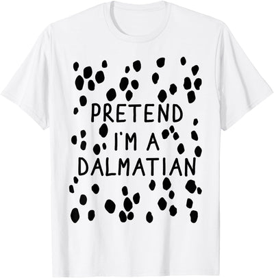 Halloween dalmatian Funny Pretend I'm a Dalmatian Dog Halloween DIY Costume T-Shirt