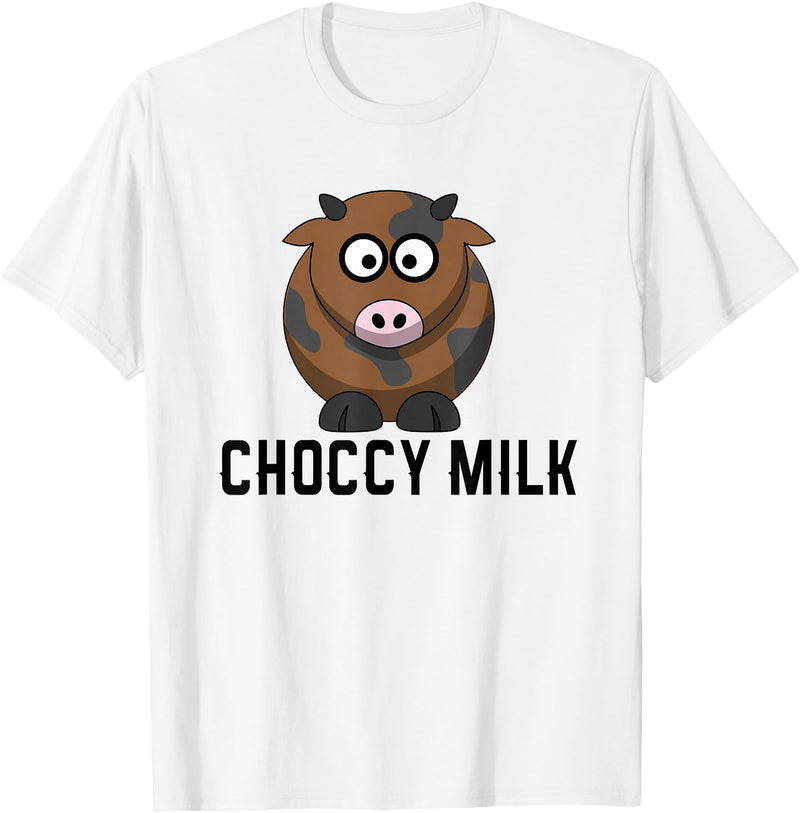 Funny Choccy Milk Chocolate Cow Novelty Shirts Funny Choccy Chocolate Milk Novelty T-Shirt T-Shirt - White