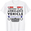 Funny Lazy Ambulance Halloween Attire Pretend I'm an Ambulance Funny Lazy Halloween Costume T-Shirt - As Pictured