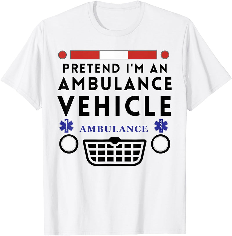 Funny Lazy Ambulance Halloween Attire Pretend I'm an Ambulance Funny Lazy Halloween Costume T-Shirt - As Pictured