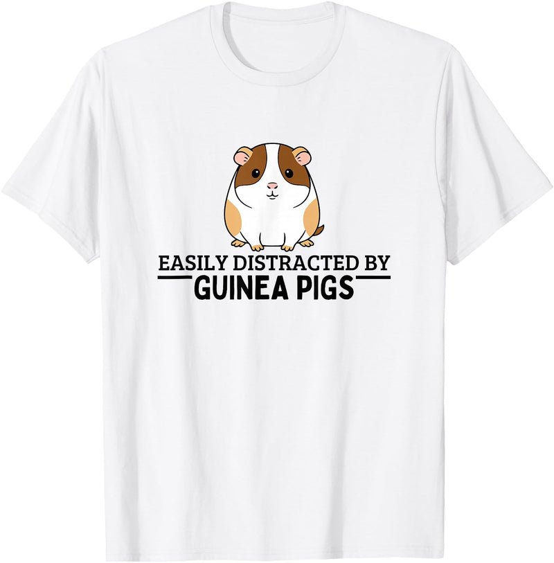 Guinea Pig Hideout Designs Easily Distracted by Guinea Pigs Funny Guinea Pig T-Shirt - White