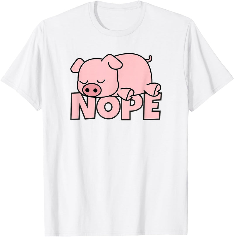 Funny Laziness Shirts & Gifts For Animal Lovers Lazy Pig Piggy Not Today Nope T-Shirt - White
