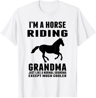 Horse Riding Grandma Tees I'M A Horse Riding Grandma Just Like a Normal Grandma T-Shirt