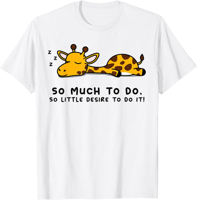 So Much to Do Lazy Person Tshirt for Giraffe Lover | Giraffe T-Shirt