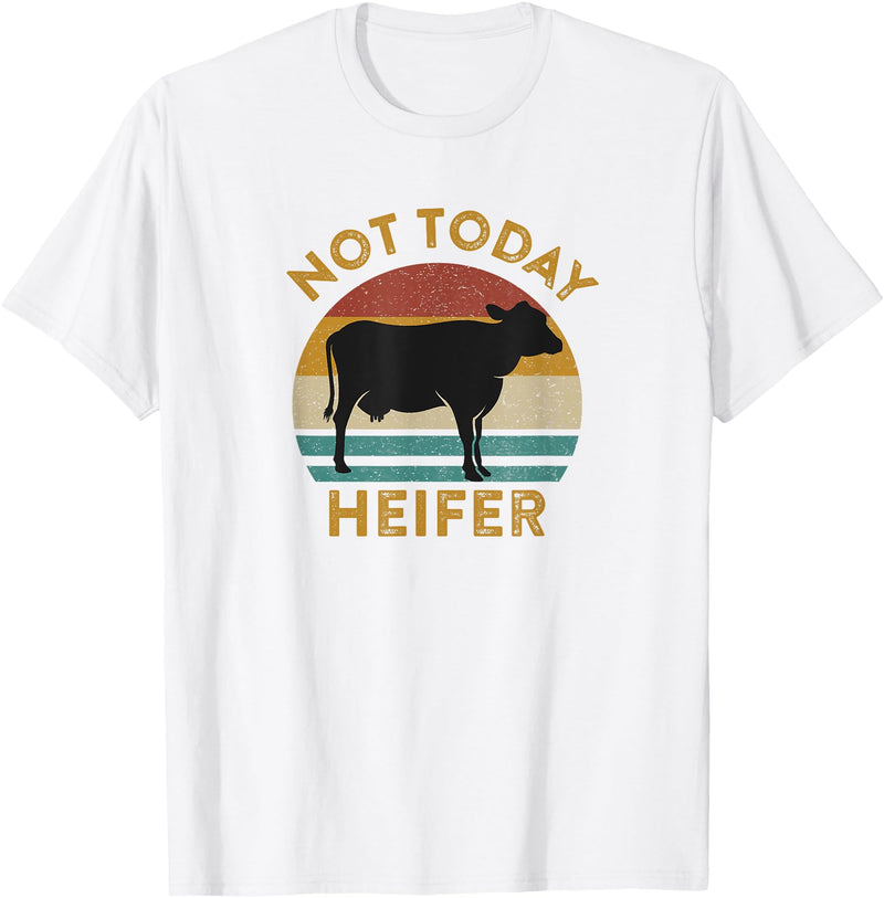 Not Today Heifer Gift for Meme Lovers Not Today Heifer Vintage Cow Funny Slang Phrase Viral Meme T-Shirt - White