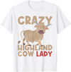Scottish Animal Hairy Highland Cow Gift Crazy Highland Cow Lady Women Farmer Scottish Highland Cow T-Shirt - White