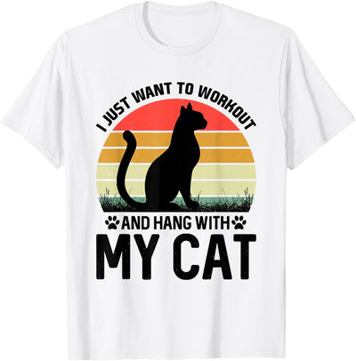 Check out our Cool Cat Collection I Just want to Workout and hang with my cat. For men & Women T-Shirt