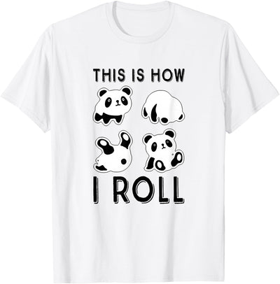 Cute Little Bear Panda, This Is How I Roll T-Shirt