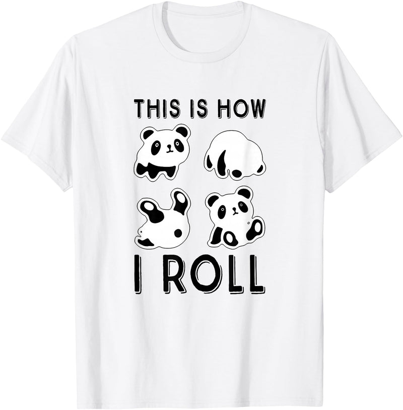Funny Panda This Is How I Roll Cute Panda Cute Little Bear Panda, This Is How I Roll T-Shirt - White