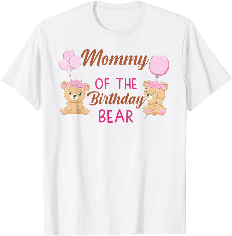 Family Birthday Bear Gifts Mommy of The Birthday for Girl Bear 1st Birthday Party Girl T-Shirt - White