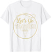 Back To School Western Gift For Teachers Students Let's Go Teacher Western Cowgirls Cow Skull Style Desert T-Shirt - White