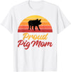 Pig Lover Gifts & Accessories Proud Pig Mom Pig Owner Pig Farmer Pig Mother T-Shirt - White