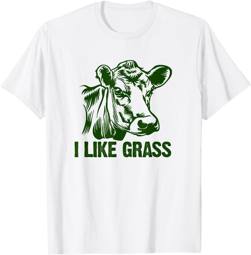 Asylum Tees I Like Grass - Cows Like to eat Sticky Grass and Weeds. T-Shirt - White