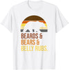 Beards Bears Belly Rubs Funny LGBTQ+ Quote T-Shirt - White