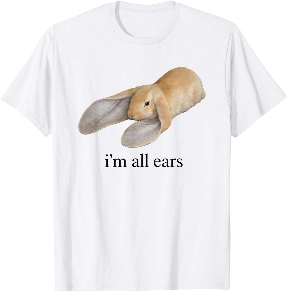 All Ears Bunny Listening Joke Rabbit T-Shirt in White