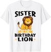 lion sister Gifts sister of the birthday lion birthday T-Shirt - White
