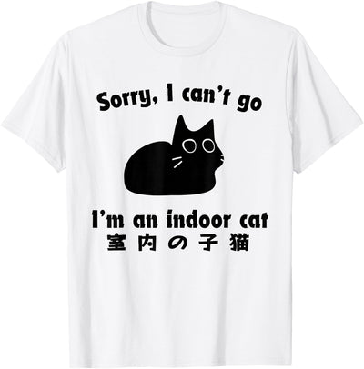 Indoor Cat Excuse Japanese Kawaii Tee Sorry I Can’t Go I’m an Indoor Cat Japanese Love Cat T-Shirt