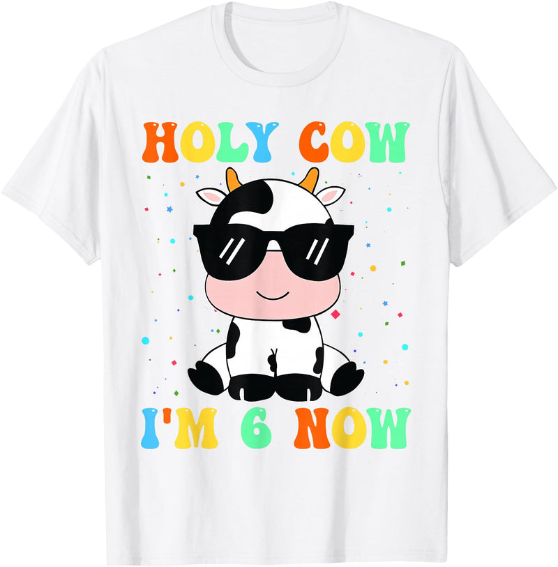 Holy Cow I'm Two 6 6th Birthday Boy Girl Kids Holy Cow I'm Two 6 Years Old 6th Birthday Boy Girl T-Shirt - White