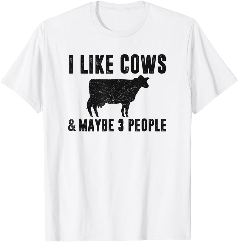 Funny Cow Lover Farmer Gifts Women Girls I Like Cows & Maybe 3 People Funny Quote Dairy Cow Graphic T-Shirt - White