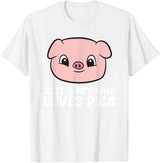 Funny Pigs Gifts And Pig Farmer Apparels Pig Farmer Boy Just a Boy Who Loves Pigs T-Shirt - White