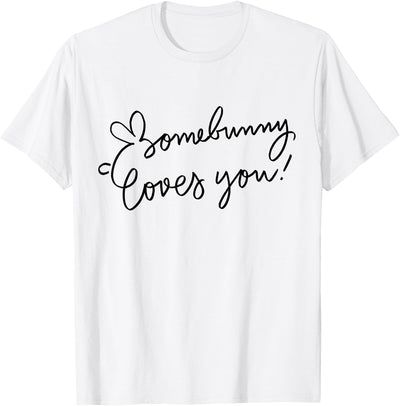 Somebunny Loves You Script Tee