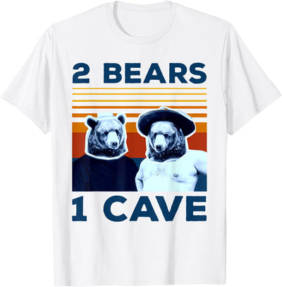 2 BEARS 1 CAVE T-Shirt