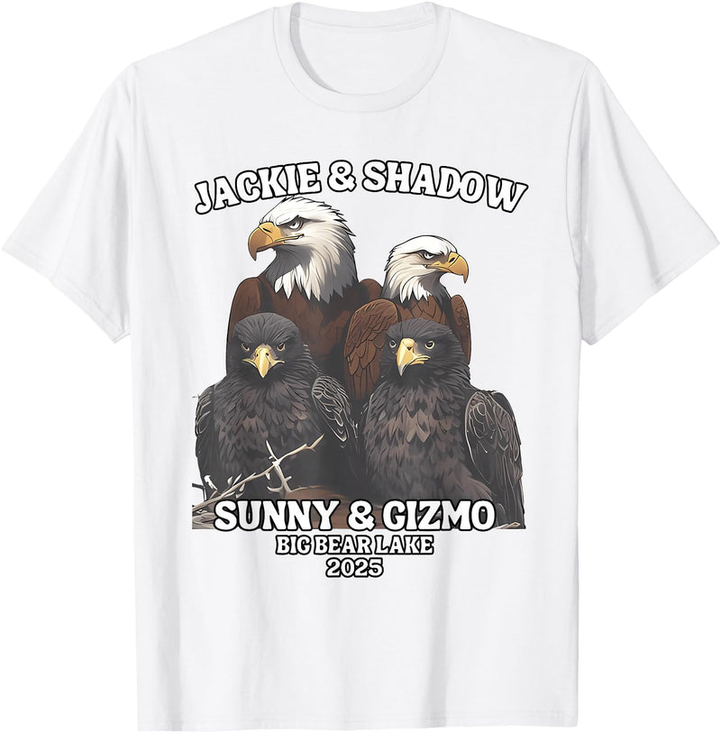 Jackie and Shadow Bald Eagle Family Tee Jackie and Shadow Sunny and Gizmo Big Bear Lake 2025 T-Shirt - White