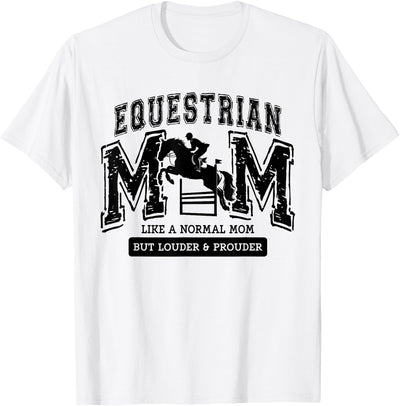 Equestrian Mom Mother's Day Varsity Horse College Loud Proud Equestrian Mom Horse Show Mama Funny Cute T-Shirt