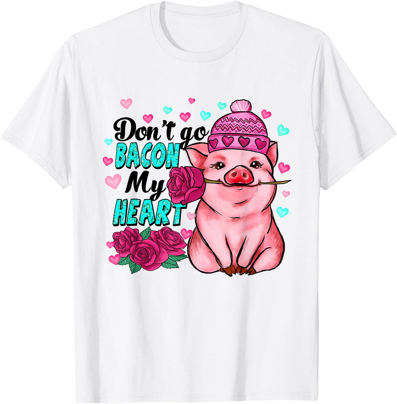 Punny Pig Valentine Apparel Don't Go Bacon My Heart Funny Pig Valentine Tee T-Shirt - White