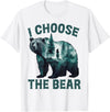 I choose the bear Apparel I choose the bear Shirt 2024 Bear In The Camp Trending T-Shirt - White