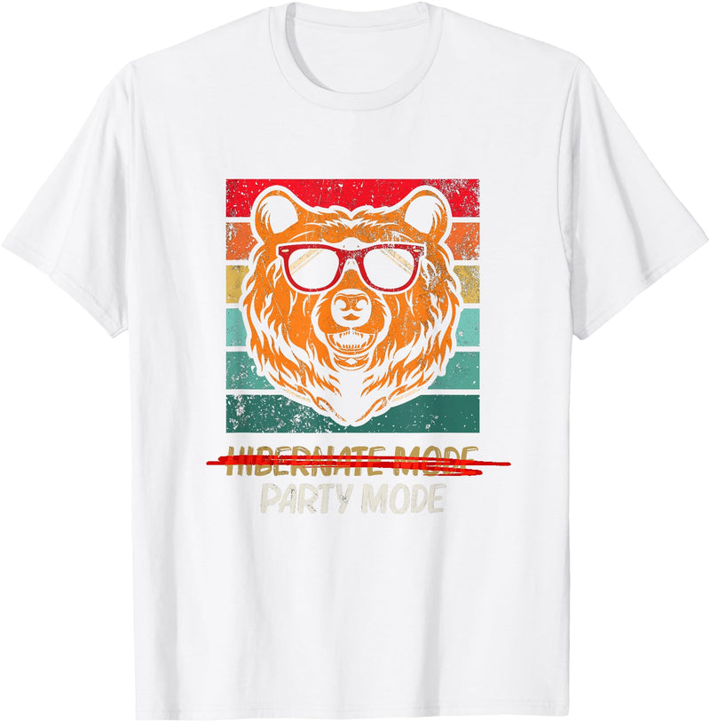 Winter, Spring, Summer & Fall Apparel Spring Hibernation Season Over Funny Retro Party Mode Bear T-Shirt - White