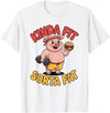 Funny Fitness Humor Food Lifestyle Merch. Kinda Fit Sorta Fat Funny Workout Burger Pig Gym T-Shirt - White