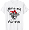 Highland Cow Cattle Bandana Messy Hair Women Girls Scottish Highland Cow Cattle Bandana Messy Hair Don't Care T-Shirt - White