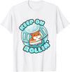 Keep On Rolling Cute Hamster Hammy Owner Pet Lover Gift T-Shirt - White