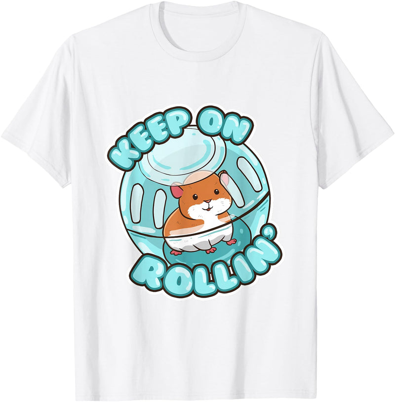 Keep On Rolling Cute Hamster Hammy Owner Pet Lover Gift T-Shirt - White
