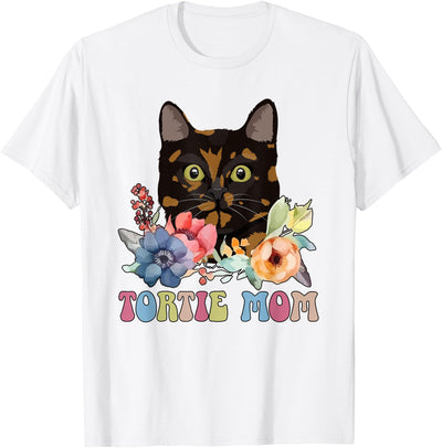 Cute Tortoiseshell Cat Mom Tortie Cat Lover Tortie Cat Mom Flowers Tortoiseshell Cat Owner Tortie Girl T-Shirt
