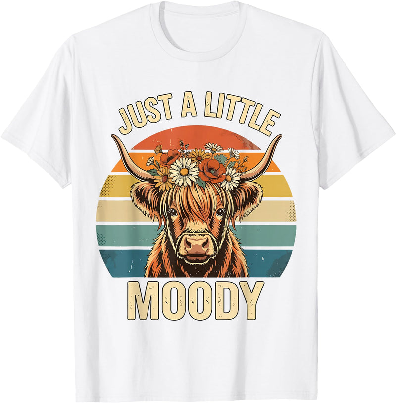 Just A Little Moody Funny Cow Tee Highland Cow Vintage Flower Funny Farm Farmer T-Shirt - White
