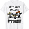 Funny Cow Heifer Shirt TATtee Keep Your Bullshit Out of My Pasture Funny Cow Heifer Shirt T-Shirt - White