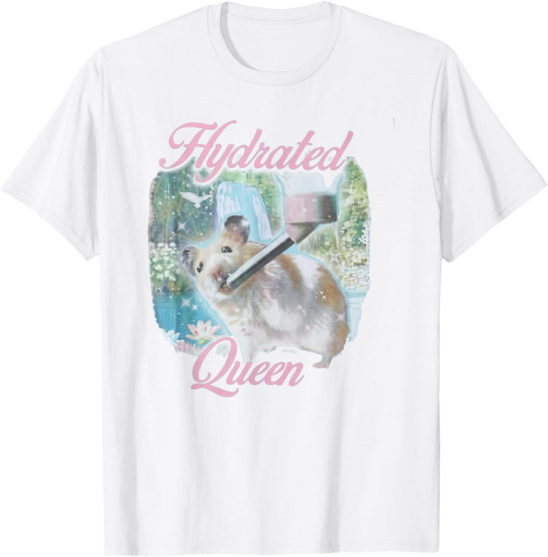 Hydrated Queen Hamster Funny Aesthetic Soft Girl Pet Gift T-Shirt - White