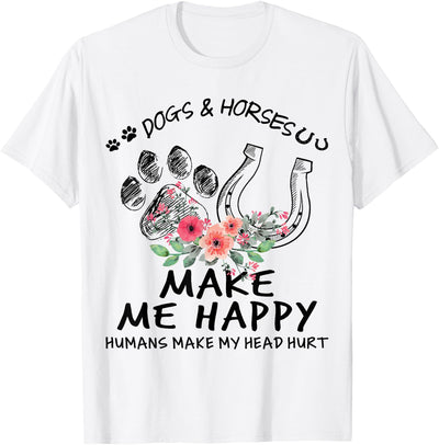 Dogs Horse Lover Tee Dogs & Horses Make Me Happy Floral Funny Gift For Women T-Shirt