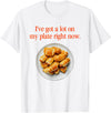 Pigs In A Blanket I’ve Got A Lot On My Plate Tees Pigs In A Blanket I’ve Got A Lot On My Plate Right Now T-Shirt - White